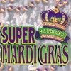 Super Mardi Gras